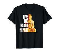 Répétition en Direct de Die Bardo - Rebirth Dharma Karma Reincarnation T-Shirt