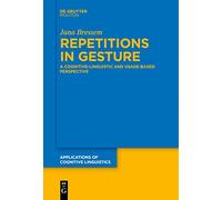 Repetitions in Gesture: A Cognitive-linguistic and Usage-based Perspective