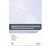 Repetitorium Technische Kaufleute: FOK, Marketing & Management: Theorie, Aufgaben & Lösungen (Bundle aus Buch und eBook) - Ledergerber, Ivo