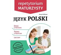 Repetytorium maturzysty Jêzyk polski Epoki literackie Teoria literatury Lektury Anna Willman (Buch auf Polnisch)