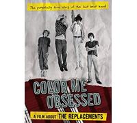 Replacements,the - Color Me Obsessed: a Film About the Replacements (
