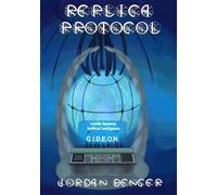 Replica Protocol: File One of the ArcNet Series