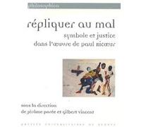 Repliquer au mal symbole et justice. autour de paul ricoeur Pur (Auteur)
