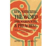 Repoliticizing the Word Through Poetry and Preaching Early Black Christian Women's Lives Matter - April C. E. Langley - Wayne State University Press - ebook (ePub) - Livre