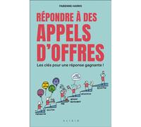 Répondre à des appels d'offres Les clés pour une réponse gagnante ! - Fabienne Harris - Alisio - broché - Etude