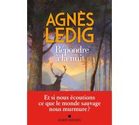 Agnès Ledig – Répondre à la nuit – Roman – Broché