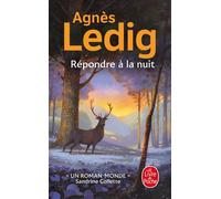 Répondre à la nuit - Agnès Ledig - Lgf - Poche - Roman