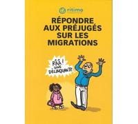 Répondre aux préjugés sur les migrations - Janvier 2025