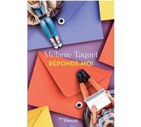 Réponds-moi Mélanie Taquet (Auteur)