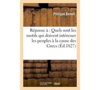 Réponse à cette question : Quels sont les motifs qui doivent intéresser les peuples de la chrétienté - Benoit - Hachette Bnf - broché - Livre