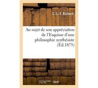 Réponse à Charles Renouvier Au sujet de son appréciation de l'Esquisse d'une philosophie synthésiste - Charles-Louis-Florentin Richard - Hachette Bnf - broché - Livre