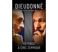 Réponse à Éric Zemmour: Dieudonné