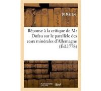 Réponse à la critique de Mr Dufau sur le parallèle des eaux minérales d'Allemagne Dr Massie (Auteur)