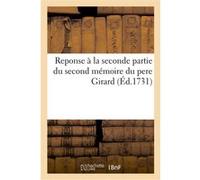 Reponse à la seconde partie du second mémoire du pere Girard Chaudon (Auteur), Catherine Cadière (Auteur), Théodore de Villeneuve d'Ansouis (Auteur)