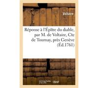 Réponse à l'Épître du diable, par M. de Voltaire, Cte de Tournay, près Genève - Voltaire - Hachette Bnf - broché - Livre