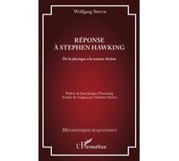 Réponse à Stephen Hawking: De la physique à la science-fiction – L'Harmattan