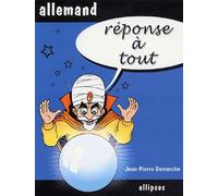 Réponse à tout - Allemand - Jean-Pierre Demarche - Ellipses - broché - Scolaire / Universitaire