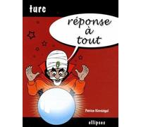 Réponse à tout - Turc - Patrice Kirmizigul - Ellipses - broché - Dictionnaire et encyclopédie