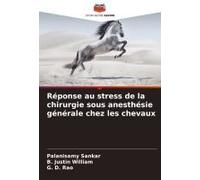Réponse Au Stress De La Chirurgie Sous Anesthésie Générale Chez Les Chevaux