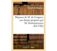 Réponse de M. de Guignes, aux doutes proposés par M. Deshautesrayes - Joseph Guignes - Hachette Bnf - broché - Livre