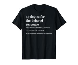 Réponse différée Excuses Email Travail Humour Procrastination T-Shirt