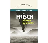 Réponse du silence Une histoire de montagne - Max Frisch - Gallimard - broché - Roman