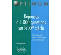 Réponses À 1 000 Questions Sur Le Xxe Siècle
