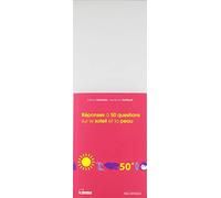 Réponses à 50 questions sur le soleil et la peau