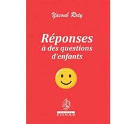 Réponses à des questions d'enfants - Yacoub Roty - Maison D'ennour - broché - Document jeunesse