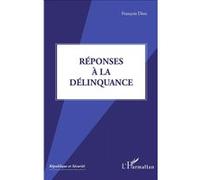 Réponses à la délinquance - François Dieu - L'harmattan - broché - Essai
