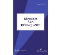 Réponses à la délinquance - François Dieu - L'harmattan - broché - Essai
