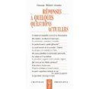 Réponses à quelques questions actuelles