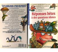 Réponses bêtes à des questions idiotes