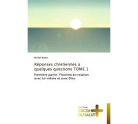 Réponses chrétiennes à quelques questions Première partie: l'homme en relation avec lui-même et avec Dieu - Andre-M - Croix Du Salut - broché - Essai