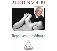 Réponses de pédiatre - Aldo Naouri - Odile Jacob - broché - Essai