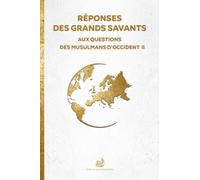 Réponses des grands savants: aux questions des musulmans d'Occident II