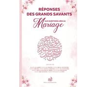Réponses des grands savants: aux questions liées au mariage