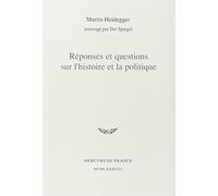 Réponses et questions sur l'histoire et la politique Martin Heidegger (Auteur), Jean Launay (Traduction)