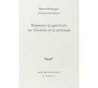 Réponses et questions sur l'histoire et la politique Martin Heidegger (Auteur), Jean Launay (Traduction)