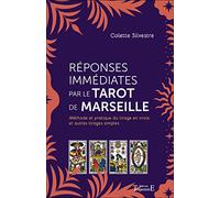 Réponses immédiates par le Tarot de Marseille - Méthode et pratique du tirage en croix et autres tirages simples