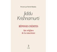 Réponses inédites - Aux origines de la conscience