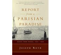 Report From A Parisian Paradise: Essays From France, 1925-1939