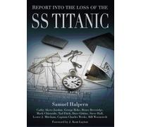Report Into The Loss Of The Ss Titanic