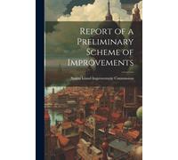 Report Of A Preliminary Scheme Of Improvements