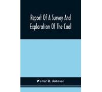Report Of A Survey And Exploration Of The Coal And Ore Lands Belonging To The Allegheny Coal Company