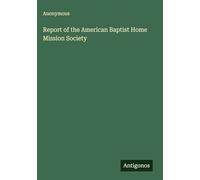 Report of the American Baptist Home Mission Society