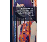 Report Of The Association For The Advancement Of Women