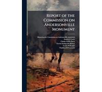 Report of the Commission on Andersonville Monument