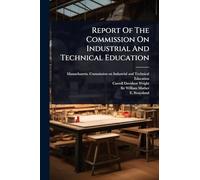 Report Of The Commission On Industrial And Technical Education