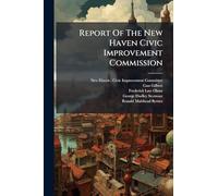 Report Of The New Haven Civic Improvement Commission